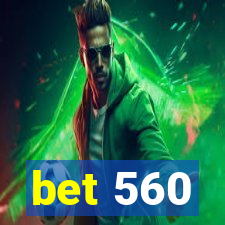 bet 560